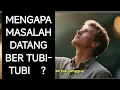 Download Lagu Saat MASALAH  DATANG Bertubi-tubi. Begini CARA  Tetap  TENANG. 