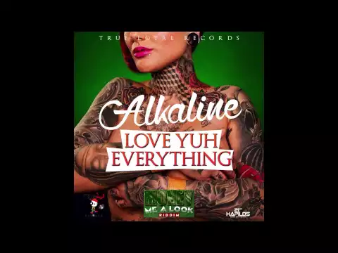 Download MP3 Alkaline - On Fleek (Love Yuh Everything) (Raw) (Official Audio) | Dancehall 2015 | 21st Hapilos