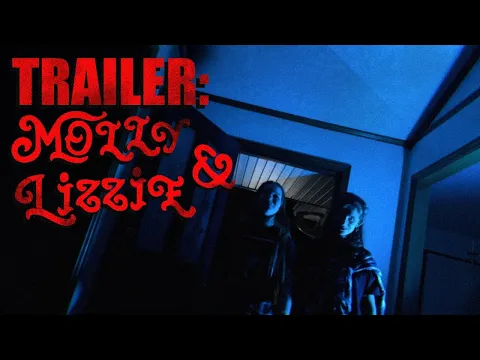 TRAILER: Molly & Lizzie | short film