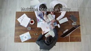 How to Create Multi-line Strings in Ruby - 2 Ways