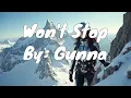 Download Lagu Gunna - Won't Stop (Lyrics)