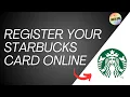 How To Register Your Starbucks Card Online