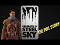 Beneath a Steel Sky Story Everything You Need to Know Before Playing Beyond A Steel Sky