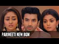 Download Lagu Parineeti New BGM | Ep 330