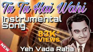 tu tu hai wahi instrumental song yeh vaada raha instrumental songs kishore kumar hit songs