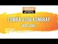 Lomba Vlog Kongbap - Nur Jamil