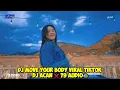 Lagu DJ MOVE YOUR BODY VIRAL TIK TOK DJ ACAN❌79 AUDIO🤗