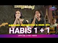 Download Lagu Maulana Ardiansyah, Dara Ayu - Habis 1+1 (Official Lyric Video)