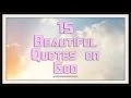 15 Beautiful Inspiring God Quotes
