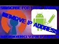 MODDING VPN PART 4 REMOVE IP ADDRESS