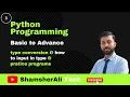 AI Automation python 3 type of conversion type casting how to input in python