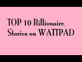 Top 10 Wattpad Billionaire Stories Wattpad s Best Stories