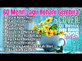 Download Lagu 60 Menit Lagu Rohani Kristen Gembira 2025