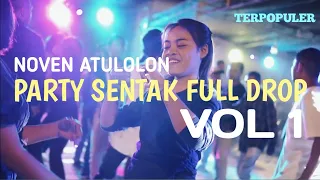 lagu party sentak full drop noven atulolon 2025