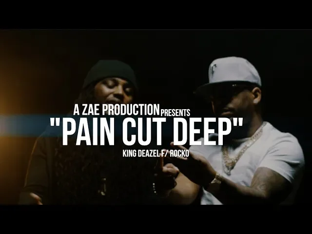 King Deazel f/ Rocko - Pain Cut Deep (Official Music Video) Shot By @AZaeProduction