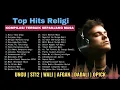 Download Lagu TOP HITS RELIGI | KOMPILASI LAGU RELIGI TERBAIK SEPANJANG MASA (UNGU, WALI, OPICK, ST12)