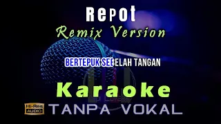 Download Karaoke Repot by Vety Vera - Remix (Tanpa Vokal) MP3