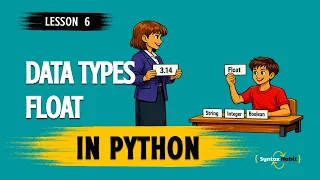 Python Lesson Data Types Float in Python - Beginner