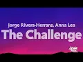 Jorge Rivera-Herrans, Anna Lea - The Challenge (Lyrics)