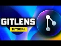 GitLens Tutorial Learn How to Use It in 15 Minutes