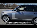 Used 2021 Land Rover Range Rover Westminster Clarksville MD 26386A