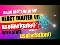 32 React JS React Router V6 Send data from one route to another useNavigate state useLocation