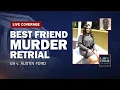 WATCH LIVE Best Friend Murder Retrial GA v Austin Ford Day Two