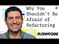 CTO Explains Why You Shouldn t Be Afraid of Refactoring