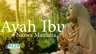 Nazwa Maulidia - Ayah Ibu (Official Music Video)