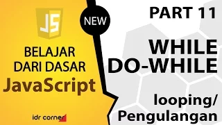 Tutorial Dasar JavaScript Part 11 - WHILE