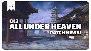 Free Content And Fixes Coming For CK3 - All Under Heaven