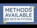 Methods available on Python Sets Python Sets Python Data Structures - Part 15