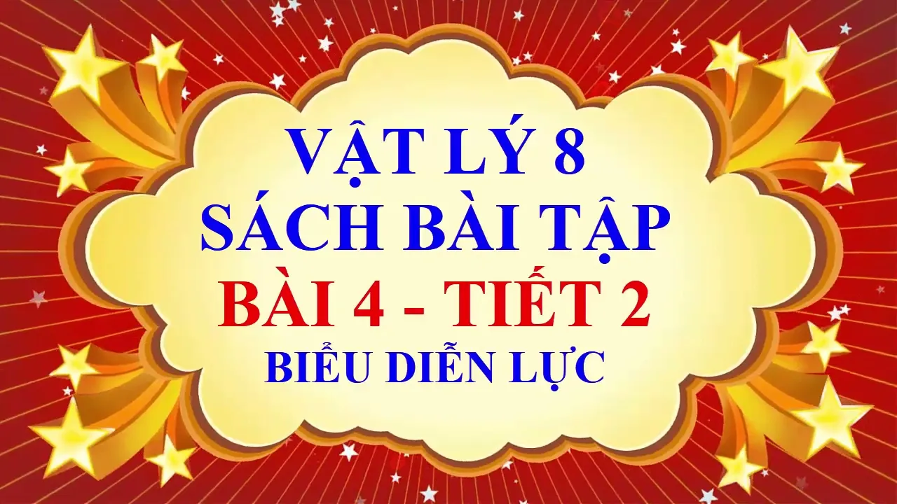 Vật lý 8 - Sách bài tập - Bài 4 - Biểu diễn lực - Tiết 2