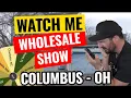 Watch Me Wholesale Show - Episode 8 Columbus OH