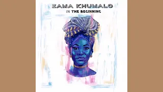 zama khumalo sang khumbula ft professor u0026 nicole elocin 