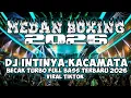 Lagu MEDAN BOXING !! DJ INTINYA KACAMATA | BECAK TURBO FULL BASS TERBARU | VIRAL TIKTOK 2026