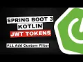 REST with Spring Boot 3 Spring Security 6 Kotlin JWT tokens - Add custom filter