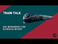 Train Talk San Bernardino Line Schedule Review