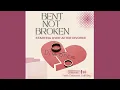 Bent Not Broken Life After Divorce with Deborah Griffiths