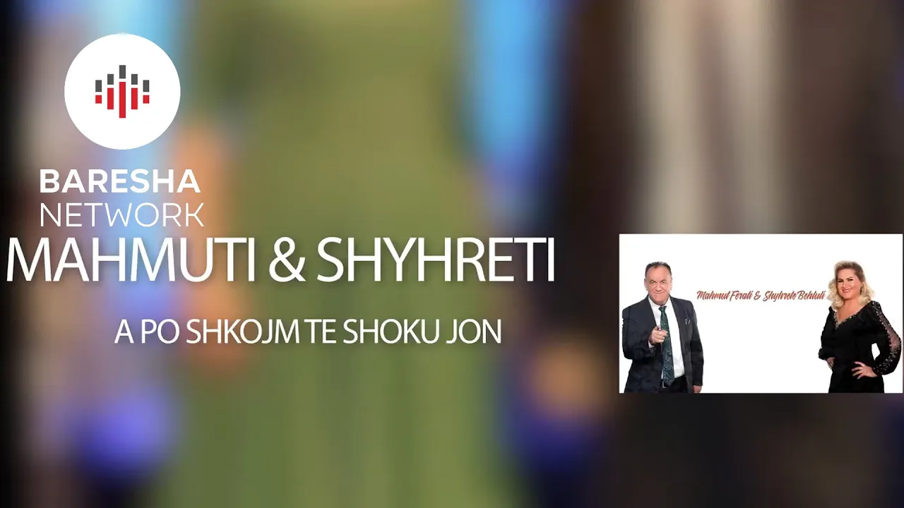 Mahmut Ferati & Shyhrete Behluli - A po shkojm te shoku jon