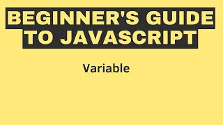 Beginner s Guide to JavaScript Variable