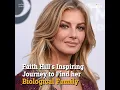Inside Faith Hill s Inspiring Journey to Find her Biological Family