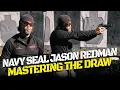 Master the Draw with Navy SEAL Jason Redman