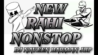new rahi nonstop 2020 dhol mix collection songs 2020 dj naveen barman jbp