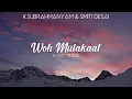 Download Lagu K.Subrahmanyam \u0026 Smiti Desai - Woh Mulakaat | Official Audio | Lyric Video