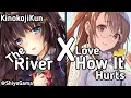 Download Lagu ◤Nightcore◢ - The River X Love How It Hurts 彡Switching Vocals彡