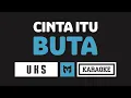 Download Lagu [ Karaoke ] UKS - Cinta Itu Buta
