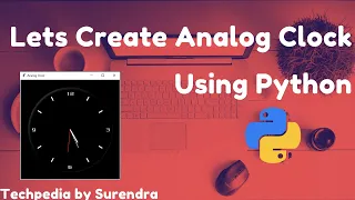 Create Analog Clock using Python Python tkinter Learn Python frm scratch Techpedia by Surendra