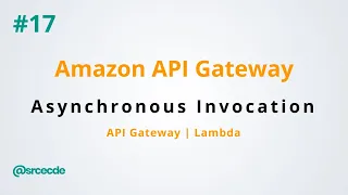 How to invoke lambda function asynchronously using API Gateway - Amazon API Gateway p17