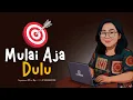 Download Lagu Mulai Aja Dulu, Langkah Pertama meraih mimpi